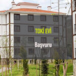 Ev Sahibi Olmak İçin İlk Adım: TOKİ’ye Başvuru Şartları Neler?