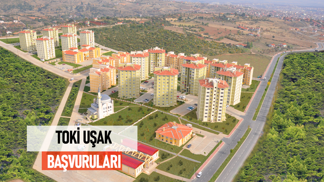 TOKİ Uşak Başvuruları