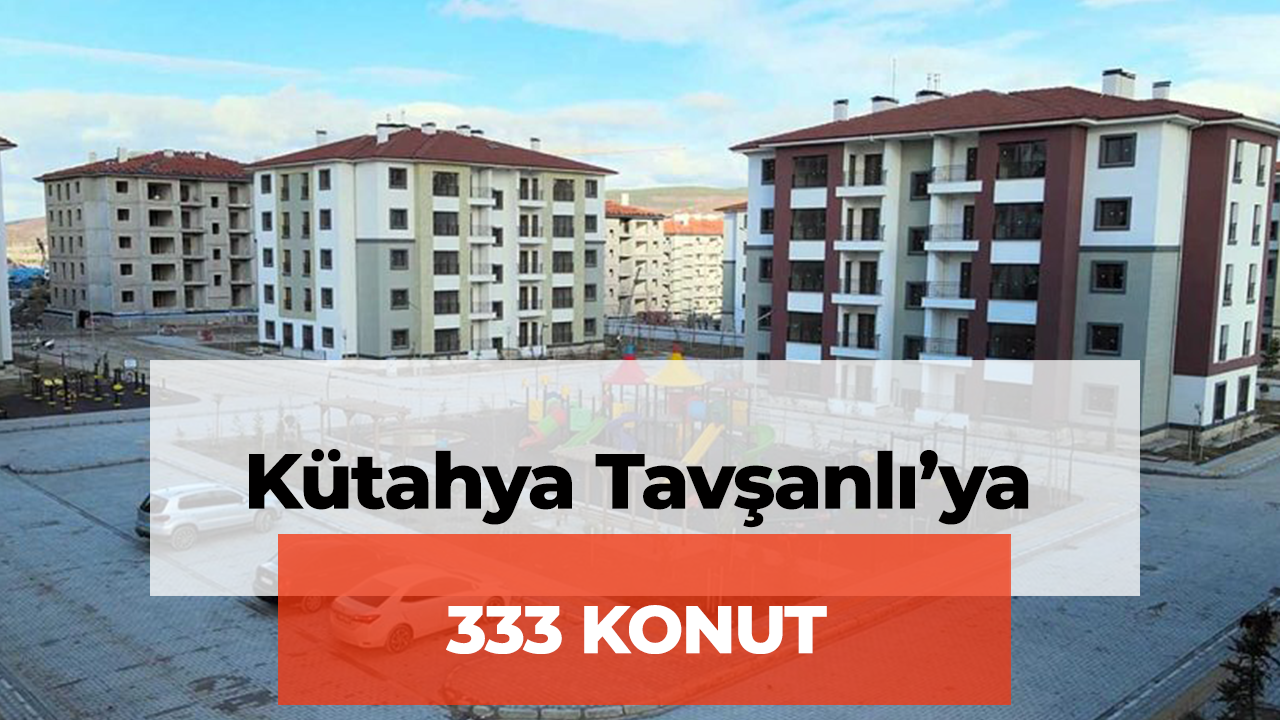 TOKİ Kütahya Tavşanlı Moymul Mahallesi'nde Sosyal Konut Projesi Tamamlandı